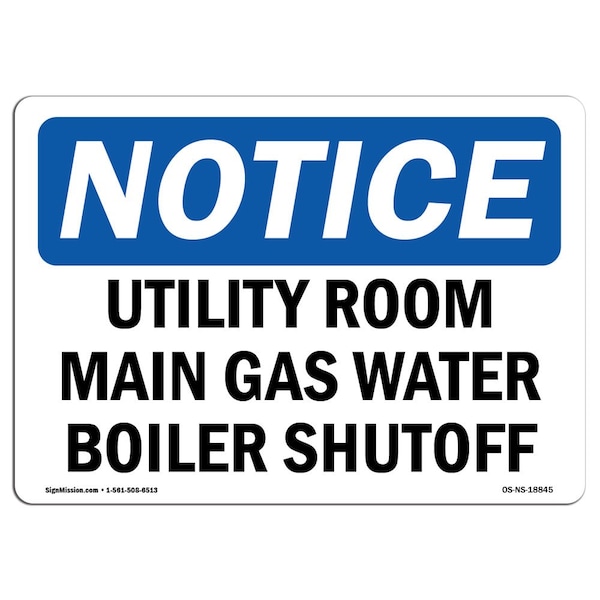 Signmission OSHA Notice Sign, 7" H, Rigid Plastic, Utility Room Main Gas Water Boiler Shutoff Sign, Landscape OS-NS-P-710-L-18845 - main